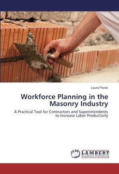 portada Workforce Planning in the Masonry Industry: A Practical Tool for Contractors and Superintendents to Increase Labor Productivity