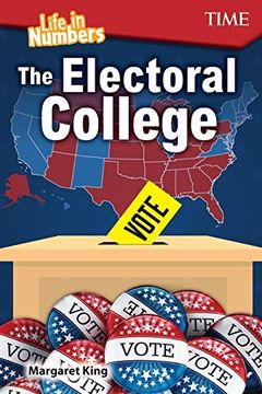portada Life in Numbers: The Electoral College (Time(R) Informational Text) (en Inglés)