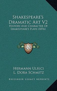 portada shakespeare's dramatic art v2: history and character of shakespeare's plays (1876) (en Inglés)