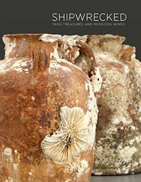 portada Shipwrecked: Tang Treasures and Monsoon Winds (in English)