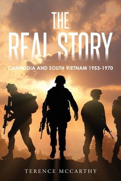 portada The Real Story: Cambodia and South Vietnam 1953-1970 (en Inglés)
