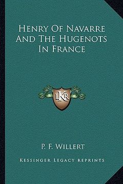 portada henry of navarre and the hugenots in france