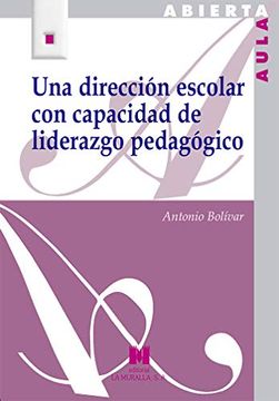 portada Una Direccion Escolar con Capacidad de Liderazgo Pedagogico (in Spanish)