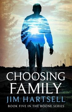 portada Choosing Family: Book Five in the Boone Series (en Inglés)