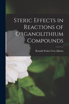 portada Steric Effects in Reactions of Organolithium Compounds (en Inglés)