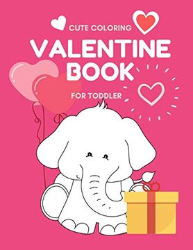 portada Valentine Book for Toddler: Cute Valentine Coloring Book Images (Valentine Coloring Sheets) (en Inglés)
