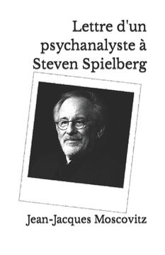 portada Lettre d'un psychanalyste à Steven Spielberg (in French)