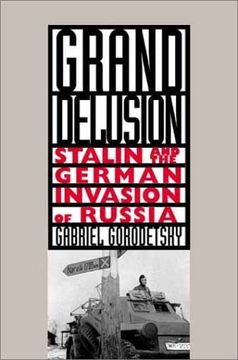 portada Grand Delusion: Stalin and the German Invasion of Russia (en Inglés)