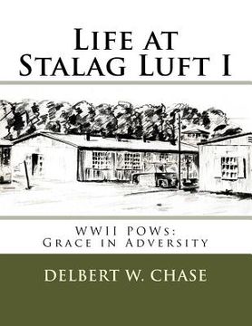 portada Life at Stalag Luft I: WWII POWs-Grace in Adversity (in English)