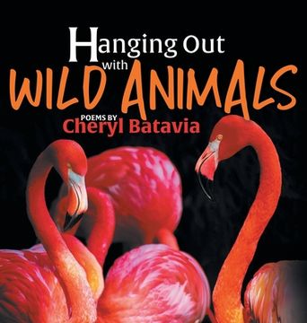 portada Hanging Out with Wild Animals - Book One