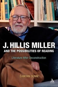 portada j. hillis miller and the possibilities of reading: literature after deconstruction
