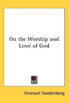 portada on the worship and love of god (en Inglés)