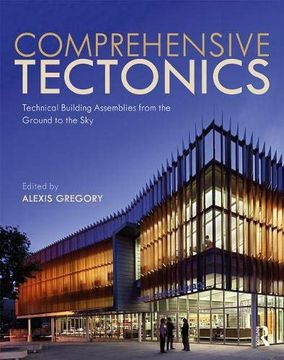 portada Comprehensive Tectonics: Technical Building Assemblies from the Ground to the Sky (in English)