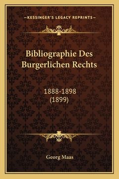 portada Bibliographie Des Burgerlichen Rechts: 1888-1898 (1899) (en Alemán)