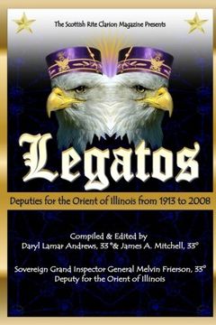 portada Legatos: Deputies for the Orient of Illinois from 1913 to 2008