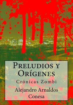 portada Preludios y Orígenes: Crónicas Zombi