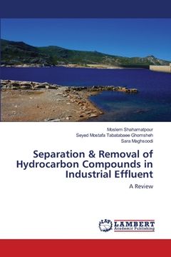portada Separation & Removal of Hydrocarbon Compounds in Industrial Effluent (in English)