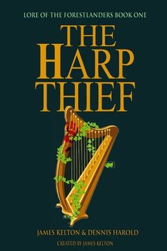 portada The Harp Thief: Lore of the Forestlanders Book One (en Inglés)