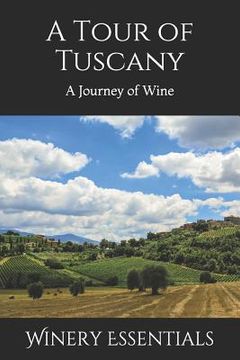 portada A Tour of Tuscany: A Journey of Wine (in English)