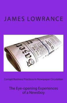 portada Corrupt Business Practices in Newspaper Circulation: The Eye-opening Experiences of a Newsboy (en Inglés)