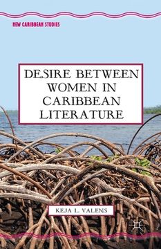 portada Desire Between Women in Caribbean Literature (en Inglés)