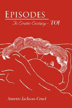 portada episodes: to erotic ecstasy - toi (en Inglés)
