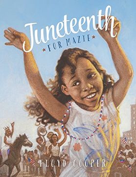 portada Juneteenth for Mazie (Fiction Picture Books)