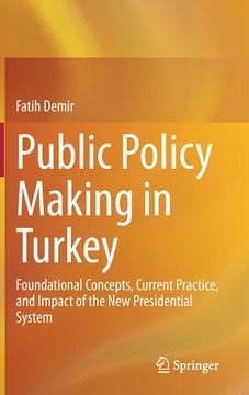 portada Public Policy Making in Turkey: Foundational Concepts, Current Practice, and Impact of the New Presidential System (en Inglés)