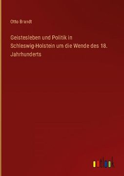 portada Geistesleben und Politik in Schleswig-Holstein um die Wende des 18. Jahrhunderts (en Alemán)