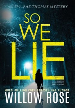 portada So We Lie: A Gripping, Heart-Stopping Mystery Novel (en Inglés)