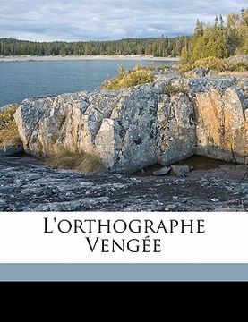 portada L'orthographe Vengée (in French)