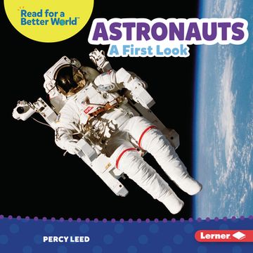 portada Astronauts: A First Look (Read About Space (Read for a Better World ™)) (in English)