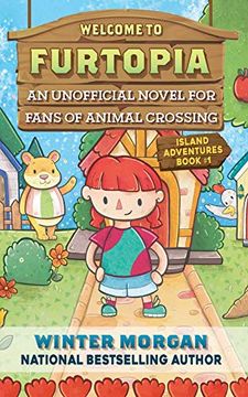 portada Welcome to Furtopia: An Unofficial Novel for Fans of Animal Crossing (Island Adventures) (en Inglés)