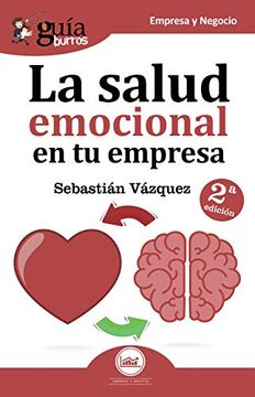 portada Guíaburros la Salud Emocional en tu Empresa: Todo lo que Debes Saber Sobre Salud Emocional (in Spanish)