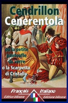 portada Cendrillon - Cenerentola: Bilingue avec le texte parallèle - Bilingue con testo a fronte: Français-Italien / Francese-Italiano (en Francés)