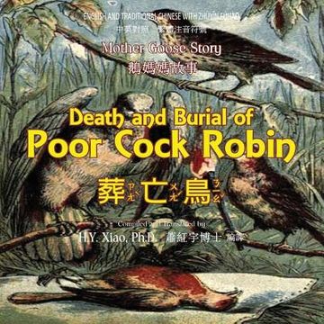 portada Death and Burial of Poor Cock Robin (Traditional Chinese): 02 Zhuyin Fuhao (Bopomofo) Paperback Color
