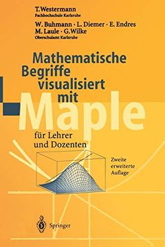 portada Mathematische Begriffe Visualisiert mit Maple: Für Lehrer und Dozenten (in German)