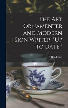 portada The Art Ornamenter and Modern Sign Writer. "Up to Date." (en Inglés)