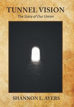portada Tunnel Vision: The State of Our Union (en Inglés)