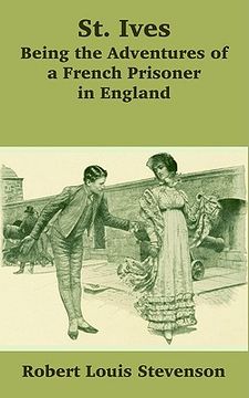 portada st. ives: being the adventures of a french prisoner in england (in English)