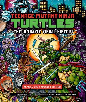 portada Teenage Mutant Ninja Turtles: The Ultimate Visual History: Revised and Expanded Edition