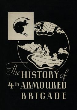 portada THE HISTORY OF THE 4th ARMOURED BRIGADE: In the Second World War