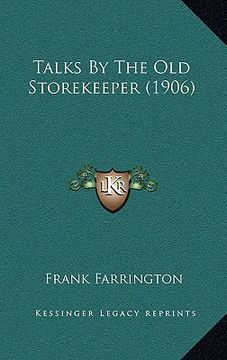 portada talks by the old storekeeper (1906) (en Inglés)