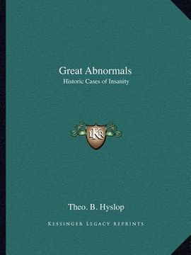 portada great abnormals: historic cases of insanity