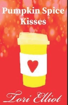 portada Pumpkin Spice Kisses: A Sweet & Clean Romance Story (en Inglés)