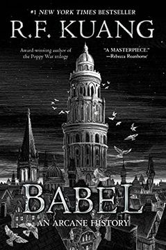 portada Babel: Or the Necessity of Violence: An Arcane History of the Oxford Translators' Revolution (libro en Inglés)