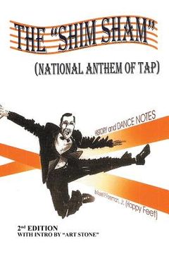 portada The "Shim Sham": (NATIONAL ANTHEM OF TAP) 2nd Edition (in English)