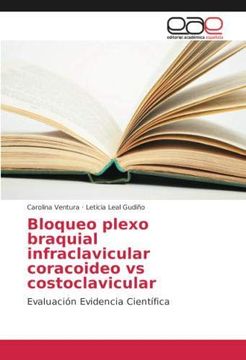 portada Bloqueo plexo braquial infraclavicular coracoideo vs costoclavicular: Evaluación Evidencia Científica (Paperback)
