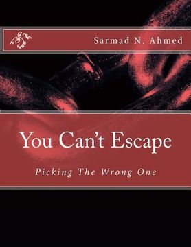 portada You Can't Escape: Picking The Wrong One (in English)