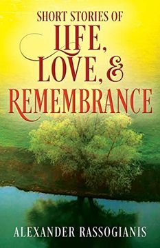 portada Short Stories of Life, Love, and Remembrance (en Inglés)
